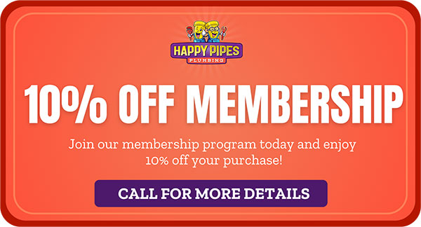 10% Off Membership - Happy Pipes Plumbing